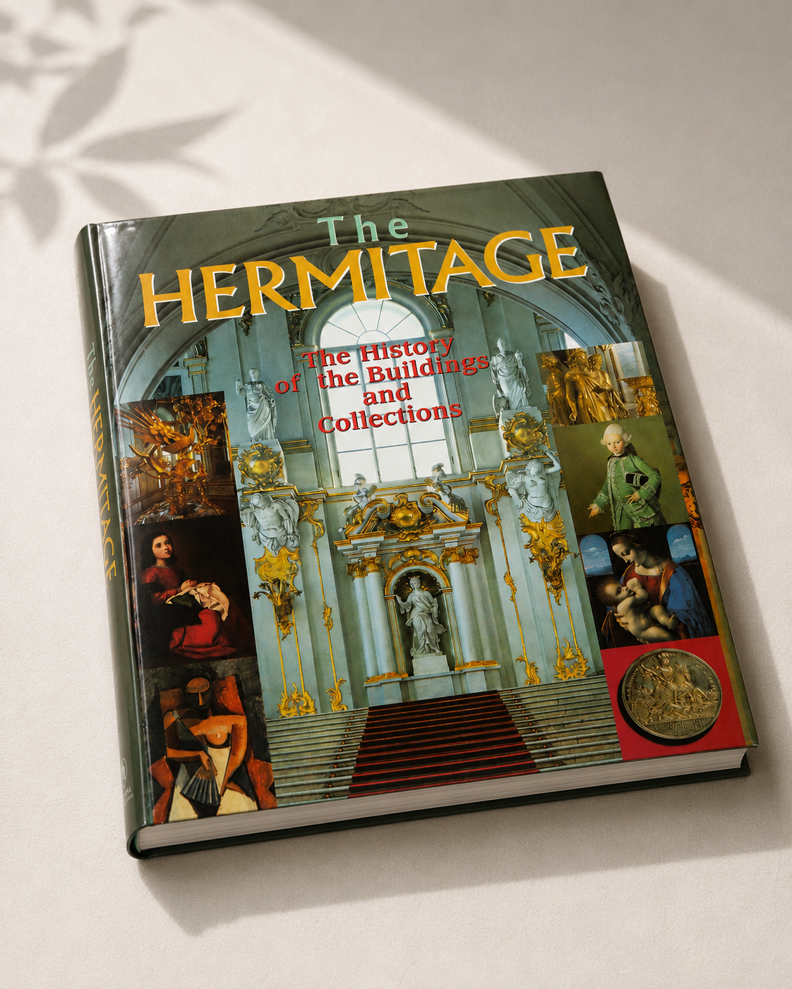 The Hermitage: The History of the Buildings and Collections