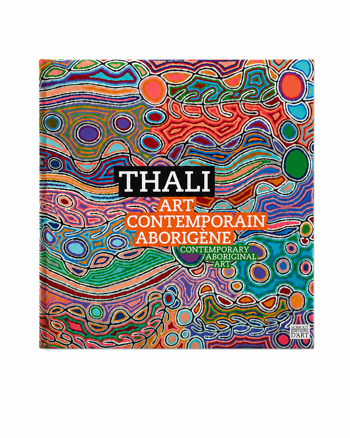 Thali: Art Contemporain Aborigène / Contemporary Aboriginal Art