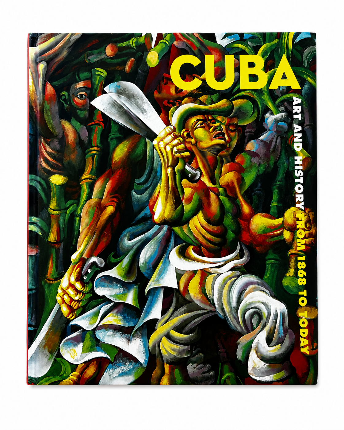 Cuba: Art and History from 1868 to Today