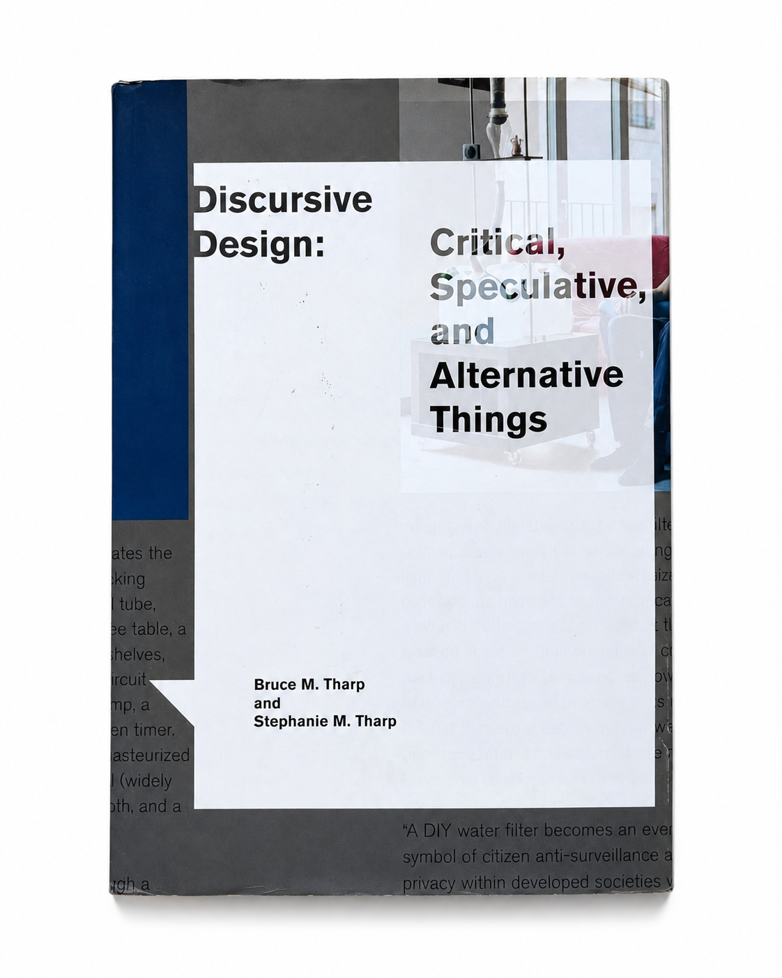 Discursive Design: Critical, Speculative, and Alternative Things