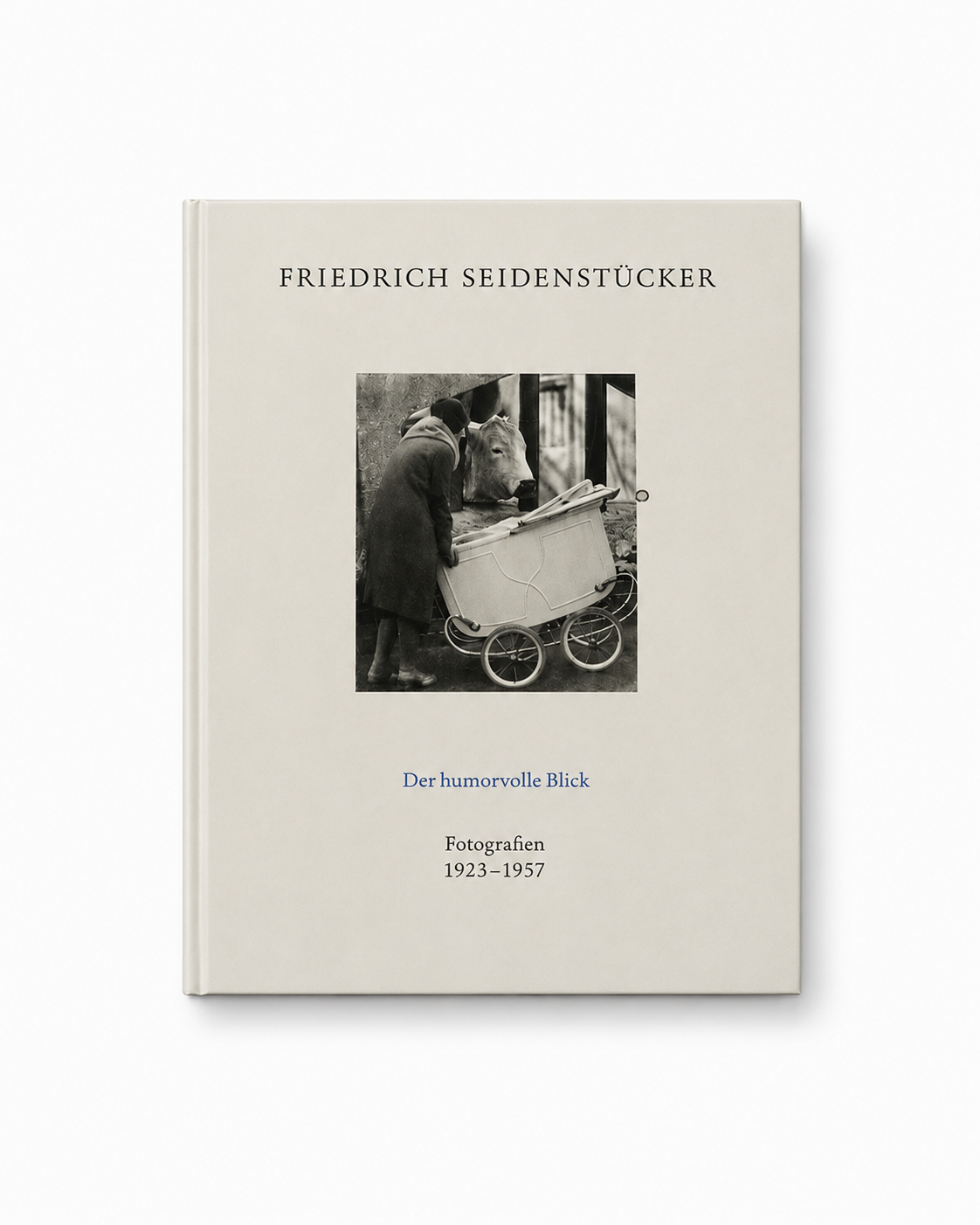 Der humorvolle Blick: Fotografien 1923–1957