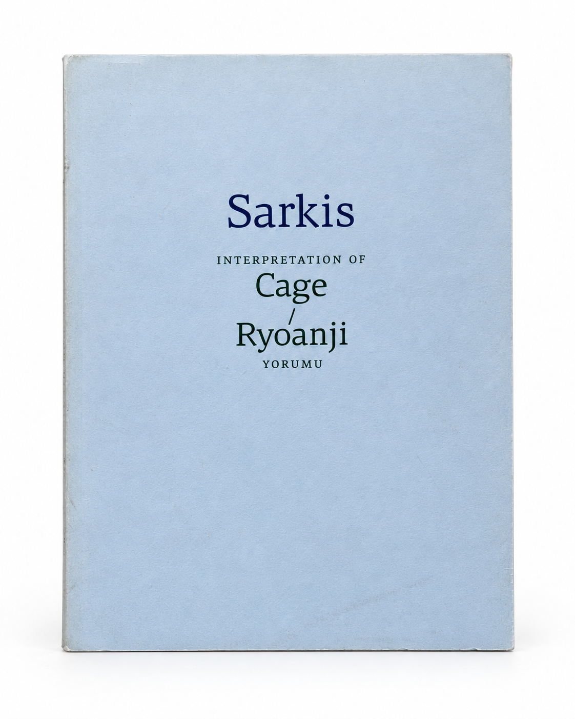 Sarkis: Cage / Ryoanji Yorumu